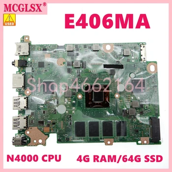 E406MA Su 4G RAM 64G SSD N4000 CPU Nešiojamojo kompiuterio motininė Plokštė, Skirta Asus L406MA E406MAS E406MA E406M E406 Sąsiuvinis Mainboard