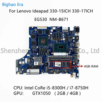 EG530 NM-B671 Lenovo 330-15ICH 330-17ICH Nešiojamojo kompiuterio pagrindinę Plokštę Su i5-8300H i7-8750H CPU GTX1050 GPU Fru:5B20R46734 5B20R46740