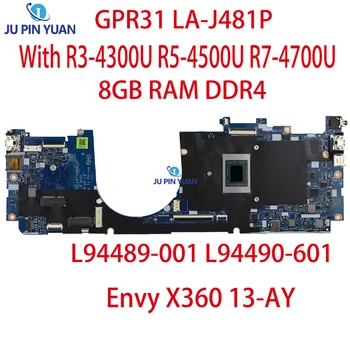 GPR31 LA-J481P HP Envy X360 13-AY Nešiojamojo kompiuterio pagrindinę Plokštę Su R3-4300U R5-4500U R7-4700U 8GB RAM DDR4 L94489-001 L94490-601