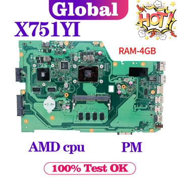 KEFU X751Y Mainboard ASUS X751YI A751YI K751YI F751YI Nešiojamojo kompiuterio pagrindinė Plokštė AMD CPU PM 4GB/RAM, PAGRINDINĖ plokštė BANDYMO GERAI