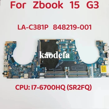 LA-C381P HP ZBOOK 15 G3 Nešiojamojo kompiuterio pagrindinė Plokštė CPU: i7-6700HQ SR2FQ DDR4 848219-001 Bandymo GERAI