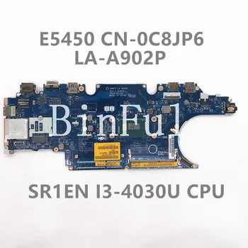 Mainboard KN-0C8JP6 0C8JP6 C8JP6 Už PLATUMA E5450 Nešiojamas Plokštė ZAM70 LA-A902P Su SR1EN I3-4030U CPU 100%Visiškai Išbandytas GERAI