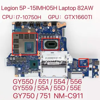 NM-C911 Lenovo Legiono 5P-15IMH05H Nešiojamojo kompiuterio pagrindinė Plokštė CPU: I7-10750H GPU:N18E-G0-A1 GTX1660TI FRU:5B20S44462 5B20S44463