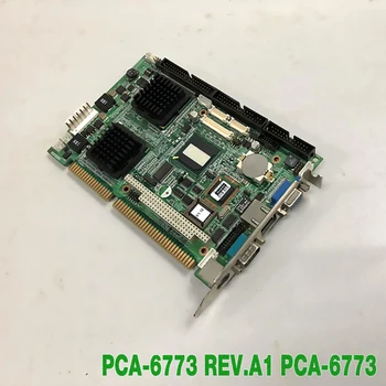 PCA-6773 APS.A1 PCA-6773 Originalą ADVANTECH Pramonės Kompiuterio Plokštę Pusė ilgio CPU Kortelės Aukštos Kokybės Visiškai Išbandyta