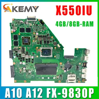 Sąsiuvinis X550IK Mainboard ASUS X550I X550IU XV50I VX50IU VX50IK Nešiojamas Plokštė A10 A12 FX-9830P CPU 4 GB/8 GB-RAM RX460