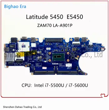 ZAM70 LA-A901P Mainboard Dell Latitude 5450 E5450 Nešiojamojo kompiuterio pagrindinę Plokštę Su I7-5600U CPU KN-0X4WN9 0X4WN9 100% Visiškai Išbandyta